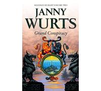 Grand Conspiracy: Second Book of The Alliance of Light (The Wars of Light and Shadow, Book 5)