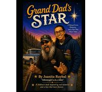 Grand Dad's Star: A Story of Love, Memories, and a Star That Never Fades