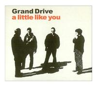 Grand Drive - A Little Like You