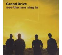 Grand Drive - See the Morning in Grand Drive