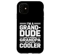 Grand-Dude Like a Grandpa Only Cooler Hip Grandfather Carcasa para iPhone 11