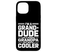 Grand-Dude Like a Grandpa Only Cooler Hip Grandfather Carcasa para iPhone 15