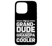 Grand-Dude Like a Grandpa Only Cooler Hip Grandfather Carcasa para iPhone 15 Pro Max