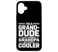 Grand-Dude Like a Grandpa Only Cooler Hip Grandfather Carcasa para iPhone 16 Plus