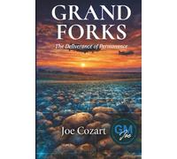 Grand Forks: The Deliverance Of Permanence