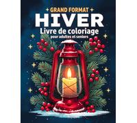 Grand format Hiver - Livre de coloriage pour adultes et seniors: 50 dessins simples, faciles et apaisants à colorier avec de grands motifs pour la détente et le plaisir