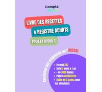 (GRAND FORMAT) Livre des Recettes et Registre des Achats: Registre comptable officiel pour Auto-Entrepreneur, Micro-entreprise - Grand format XXL 190 pages.