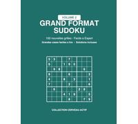 Grand Format Sudoku - Volume 2: 100 Nouvelles Grilles Faciles a Expert - Grandes Cases, Solutions Incluses