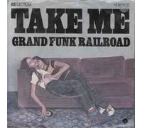 Grand Funk Railroad - Take me (1975) / Vinyl single [Vinyl-Single 7'']
