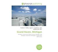 Grand Haven, Michigan: Michigan, County seat, Ottawa County, Michigan, Lake Michigan, Grand River (Michigan), United States 2000 Census