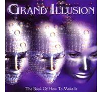 Grand Illusion - The Book of How [Import]