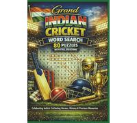 Grand INDIAN CRICKET WORD SEARCH 80 PUZZLES WITH FULL SOLUTIONS: Celebrating India’s Cricketing Heroes, History & Precious Memories (Rohim's Indian Desi Puzzlers)
