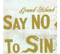 Grand Island - Say No to Sin [Import]