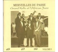 Grand Kalle,l'African Jaz - Merveilles du Passé Volume 1