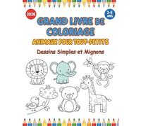 Grand Livre de Coloriage Animaux pour Tout-Petits: 30 Dessins Géants et Faciles d’Animaux Mignons, 2-5 Ans - Lignes Épaisses