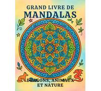 Grand livre de Mandalas: dragon, animaux et nature