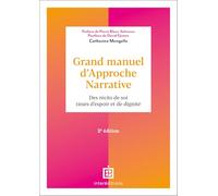 Grand manuel d'Approche Narrative: Des récits de soi tissés d'espoir et de dignité