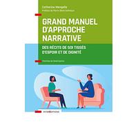 Grand manuel d'Approche Narrative: Des récits de soi tissés d'espoir et de dignité