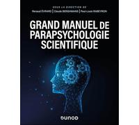 Grand manuel de parapsychologie scientifique