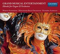 Grand Musical Entertainment - Händel pour orgue et orchestre