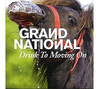 Grand National - Drink To Moving On