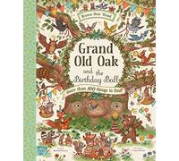 Grand Old Oak and the Birthday Ball: More Than 100 Things to Find (Brown Bear Wood)