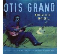 Grand,Otis - Nothing Else Matters