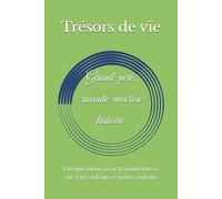 Grand-père, raconte-moi ton histoire: 150 questions pour transmettre ta vie à tes enfants et petits-enfants (Trésors de Vie)