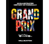 Grand Prix: An Illustrated History of Formula 1