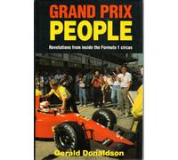 Grand Prix People: Revelations from Inside the Formula 1 Circus (Motor sport)