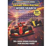 Grand Prix Racing Word Search: 50 High-Speed Puzzles for Racing Fans (PUZZLE PARADISE SERIES)