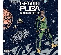Grand Puba - Black from the Future