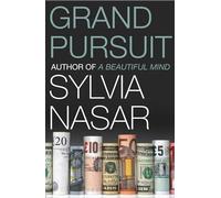 Grand Pursuit: The Story of the People Who Made Modern Economics