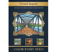 Grand Rapids Michigan Landmarks: Adult Coloring Book: A Michigan Coloring Book
