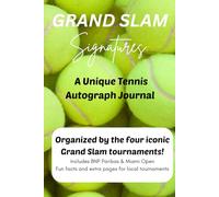GRAND SLAM SIGNATURES: A Unique Tennis Autograph Journal