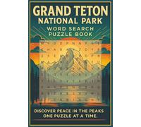 Grand Teton National Park Word Search Puzzle Book: Word Searches with Easy to Read Print about Grand Teton National Park, Wildlife, Hiking and More | ... … Gift for Vacations, Holidays and Free Times