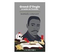 Grand-Z'Ongle: Le maître de l'invisible