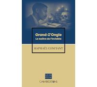 Grand-z'ongle: Le maitre de l'invisible (Îles en poche)