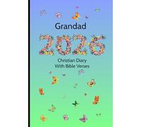 Grandad 2026 Christian Diary with Bible Verses: 6" x 9" Planner, A Week to View, Weekly Scriptures, Space for Appointments, Renewals, Reminders, Birthdays, Reflection & Weekend Plans