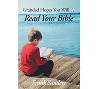Grandad Hopes You Will... Read Your Bible
