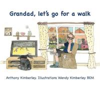 Grandad, let's go for a walk (Love Grandad Series)