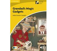 Grandad’s Magic Gadgets. Level 2 Elementary / Lower-intermediate. A2. Cambridge Experience Readers.