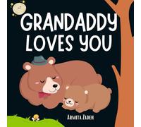 Grandaddy Loves You: The Bond and Love Between a Grandfather and His Grandchild (Love You Series)