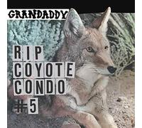 Grandaddy - RIP Coyote Condo #5 b/w The Fox in the Snow and [Vinilo]