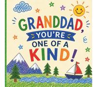 "Granddad, You’re One of a Kind!”: A Fill-In, Draw & Color Children's book for Granddad (Ages 4-10) | 40-Page Kids Activity Book with Coloring, ... & Draw Children's Gift Book Series for Kids)