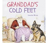 Granddads Cold Feet: How Can Granddad Get His Feet Warm? (The Little Adventures of One Big Family)