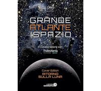 Grande atlante dello spazio. Nuova ediz. (Libri di astronomia)