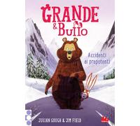 Grande & Buffo. Accidenti ai prepotenti. Ediz. a colori (Vol. 5) (Universale d'Avventure e d'Osservazioni. Letture intermedie)