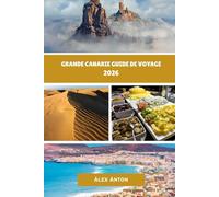 Grande Canarie Guide de voyage 2026