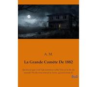Grande comete de 1882: Qu est ce que c est qu annonce